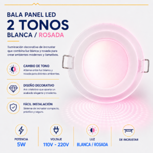 Bala Panel LED 2 tonos 5W blanca/rosada